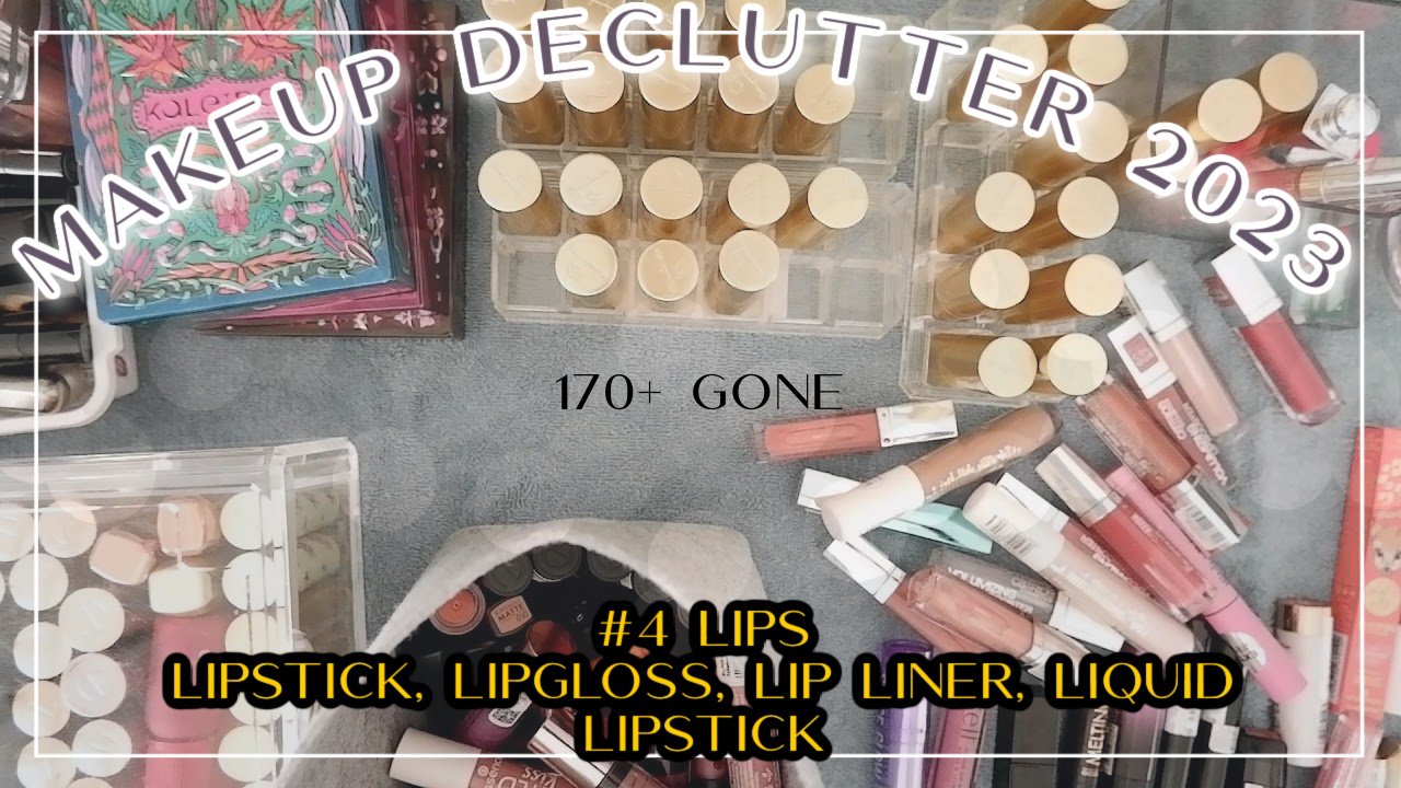 Makeup Declutter 2023 #4 Lips