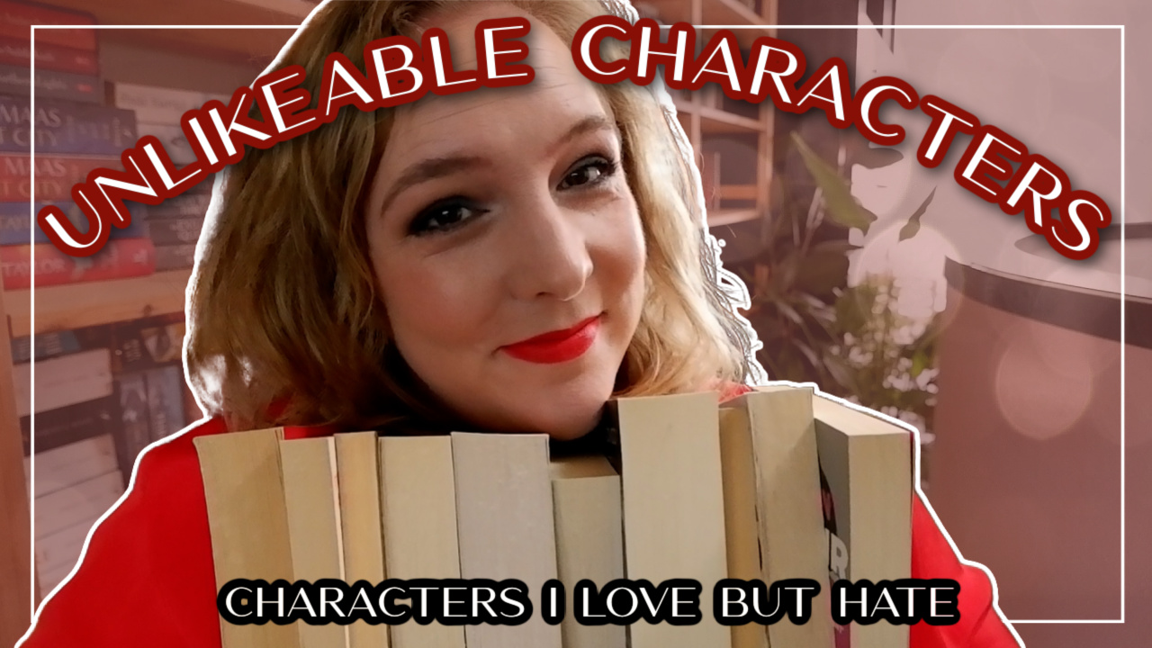 Favorite unlikeable characters
