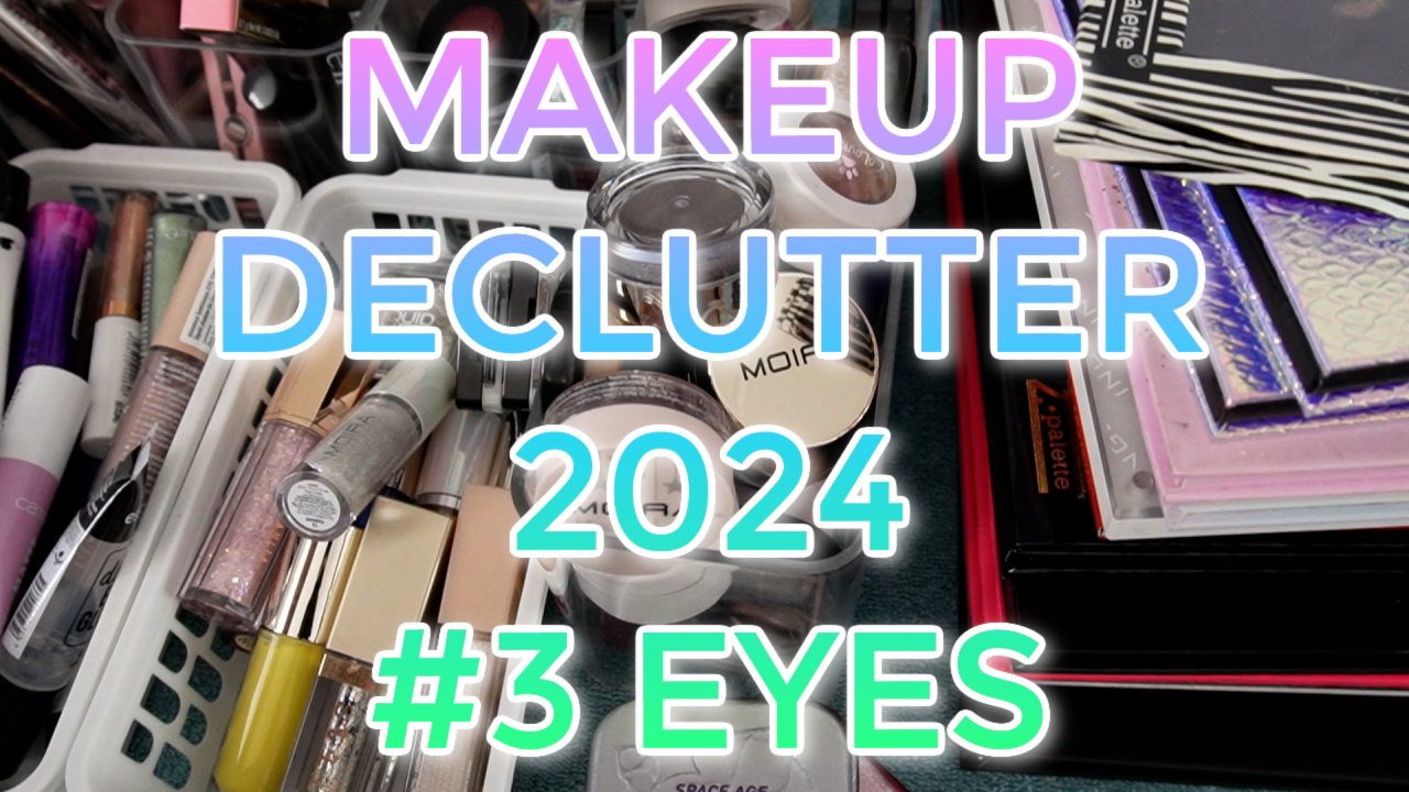 Makeup Declutter 2024 #3 Eyes