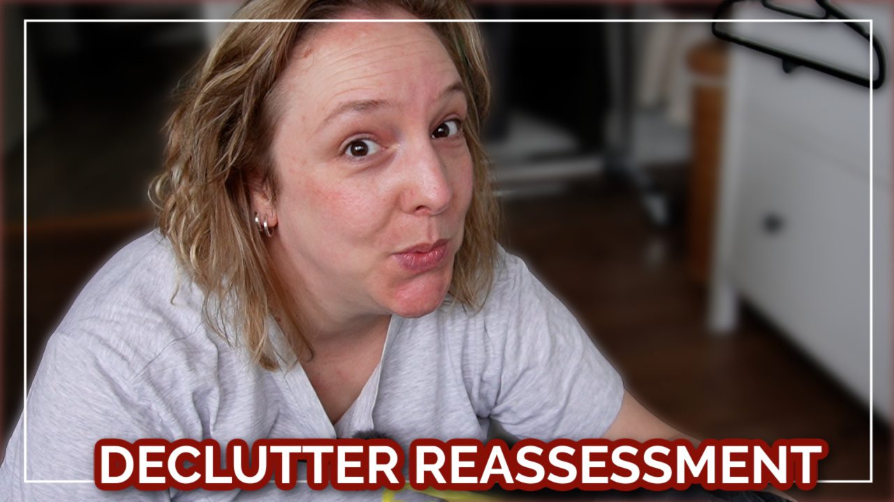 Declutter Reassessment