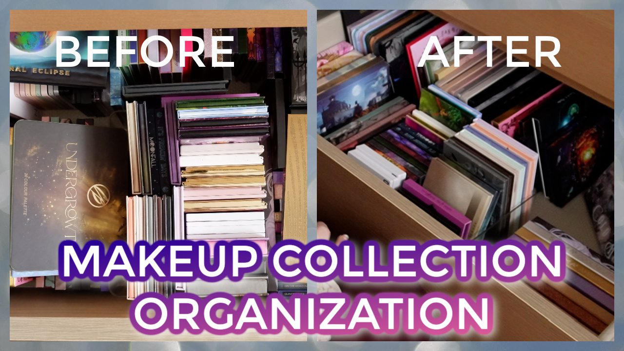 Makeup Collection (Re)Organization