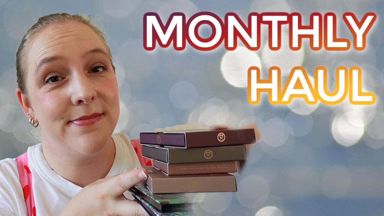 Monthly Haul July 2025